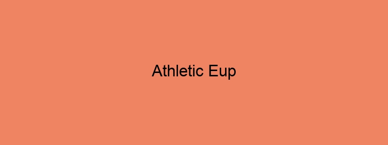 Athletic Eup