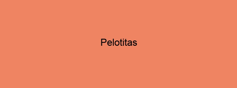 Pelotitas