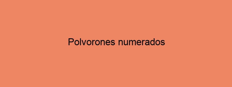 Polvorones Numerados