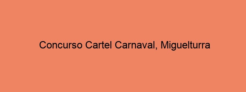 Concurso Cartel Carnaval, Miguelturra