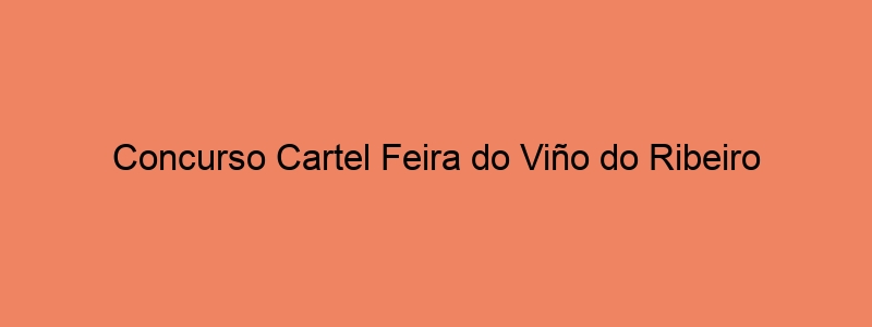 Concurso Cartel Feira Do Viño Do Ribeiro